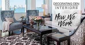 Decorating Den Interiors: How We Work
