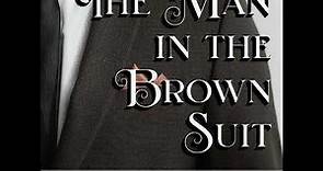 Sample of The Man in the Brown Suit by Agatha Christie Ep. 793 of The Classic Tales Podcast