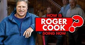 How is Roger Cook from 'This Old House' doing now?