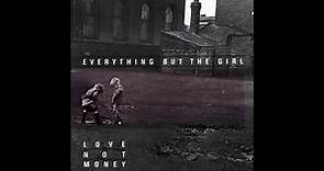 Everything But The Girl - Trouble And Strife