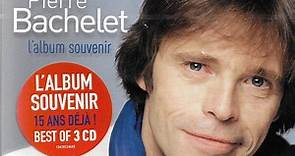 Pierre Bachelet - L'album Souvenir Best Of 3 CD