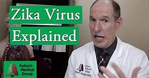 Zika Virus Explained by a Medical Doctor | Auburn Medical Group