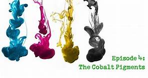 Colour Chemistry Episode 4 - The Cobalt Pigments