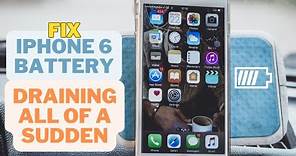 17 Ways To Fix iPhone 6 Battery Draining All Of A Sudden | Battery Draining Fast Issue