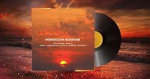 Matthew Shell - Moroccan Sunrise (feat. Douglas Lira & Angie Nicole)