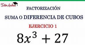 Suma o Diferencia de Cubos Perfectos - Ejercicio 1 (Factorización)