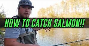 HOW TO Catch A Salmon - COMPLETE Guide To SUCCESS Salmon Fishing!