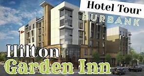 Hilton Garden Inn Burbank - Hotel Tour