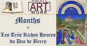 Les Très Riches Heures du Duc de Berry - Months: About the Artwork