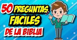 50 PREGUNTAS FACILES DE LA BIBLIA