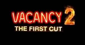 VACANCY 2: THE FIRST CUT (2008) - Official Movie Trailer