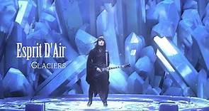 Esprit D'Air『Glaciers』(Official Music Video)