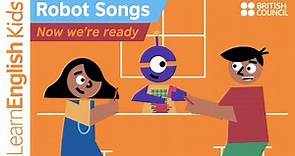 Robot songs: Now we're ready