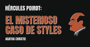 El Misterioso Caso de Styles POIROT Agatha Christie Audiolibro en Español COMPLETO