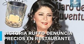 Victoria Ruffo explota contra restaurante por altos precios: “es una falta de respeto”