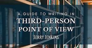 A Guide to Writing in Third-Person Point of View