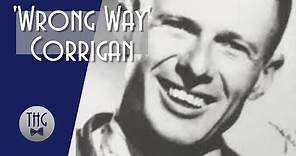 'Wrong Way' Corrigan