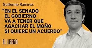 Guillermo Ramírez: "En el Senado el Gobierno va a tener que agachar el moño si quiere un acuerdo"