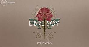 Libre Soy (Lyric Video) | Hillsong en Español
