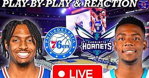 Philadelphia Sixers vs Charlotte Hornets Live Play-By-Play & Reaction