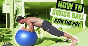 How To Do A SWISS BALL STIR THE POT | Exercise Demonstration Video and Guide
