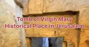 Exploring the Tomb of Virgin Mary, Mount of Olives Jerusalem. One of the Historical Places in the City | Visit Israel From Your Home