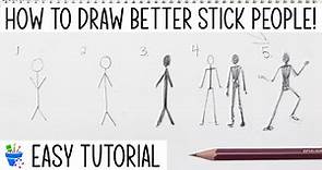 How To Draw Better Stick People | Easy Tutorial!