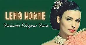 Lena Horne | Demure Elegant Diva (Biography)