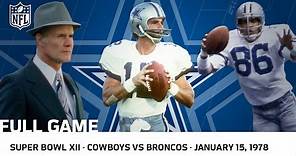 Cowboys Dominate the Broncos in Super Bowl XII | NFL Full Game