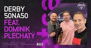 FOOTCAST #69 | Derby 50na50 feat. Dominik Plechatý