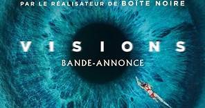 VISIONS - Bande-annonce