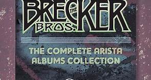 The Brecker Bros. - The Complete Arista Albums Collection