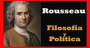 Rousseau: Política y Filosofía