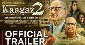 Kaagaz 2 Trailer | Anupam Kher | Kaagaz 2 movie Trailer | Kaagaz 2 Official trailer Darshan kumar