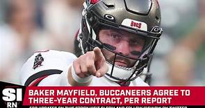 Baker Mayfield, Buccaneers Agree to Three-Year Contract