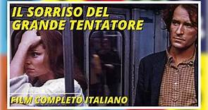 Il sorriso del grande tentatore | Drammatico | Film completo in Italiano