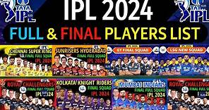 IPL 2024 - All Teams Final Squad | IPL Team 2024 Players List | RCB,CSK,PBKS,KKR,SRH,RR,MI,DC,GT,LSG