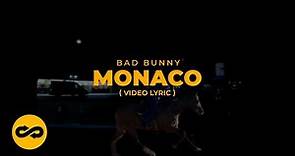 Bad Bunny - Monaco (Letra/Lyrics) | nadie sabe lo que va a pasar mañana