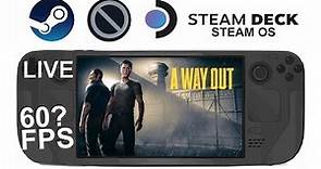 A Way Out on Steam Deck/OS in 800p 60Fps (Live)