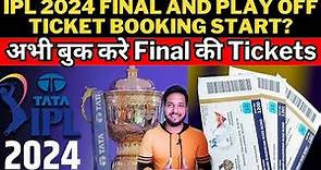 IPL 2024 Final and Play Off Ticket Booking Start? | How to Book Final Match Ticket | Official Update