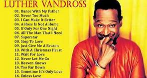 Best Songs Of Luther Vandross Collection - Greatest Hits Full Album Of Luther Vandross