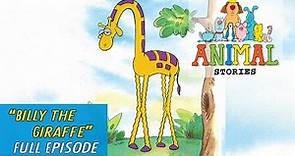 Animal Stories - Ep 11 - Billy the Giraffe