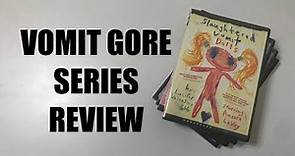 Vomit Gore Series Review