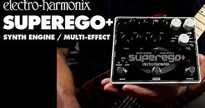 Electro-Harmonix Superego+ Synth Engine / Multi-Effect Pedal (Demo by Bill Ruppert)