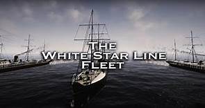 The Evolution of the White Star Line Fleet
