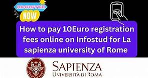 La Sapienza di roma Registration fees payment online on Infostud