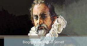 Biografía de Miguel Servet
