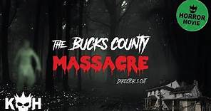 The Bucks County Massacre - DIRECTORS CUT | Full Horror Movie