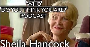 Sheila Hancock Traces Her Glamorous Roots | Who Do You Think You Are Podcast