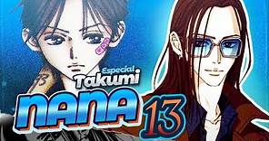 NANA: Especial Takumi 🏏🎸🔥 | RESUMEN & ANÁLISIS (Parte 13) | Ai Yazawa